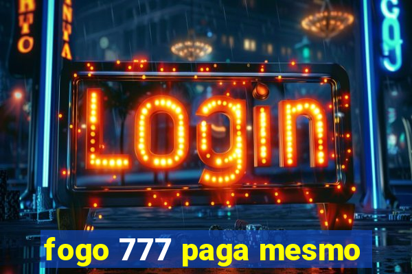 fogo 777 paga mesmo